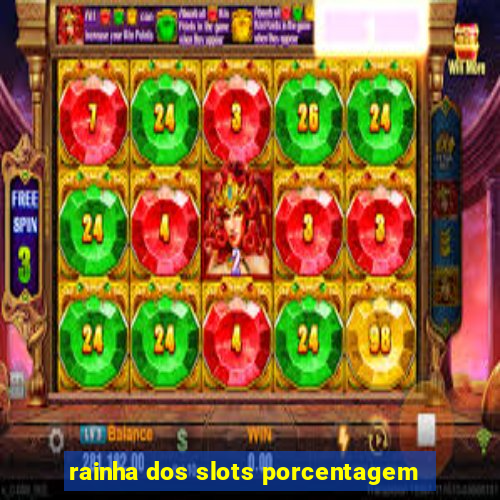 rainha dos slots porcentagem